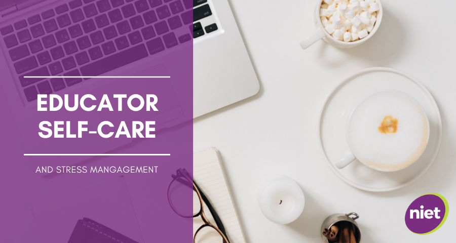Educator Self Care and Managing Stress Master ESC001